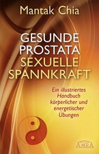 Gesunde Prostata, sexuelle Spannkraft | Mantak Chia, William U. Wei | 2020