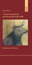 Leben ist eine Kuh, die dauernd ihr Euter füllt von ... | Buch | Zustand wie neu