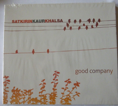 Good company kaur khalsa - good,