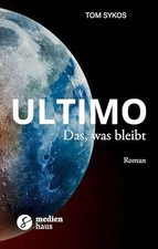 Ultimo: Das, was bleibt Buch Stichpunkt Media GmbH