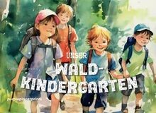 Unser Waldkindergarten: Jeder