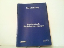Fiat 131 Racing. Hauptmerkmale und Überholungsanweisungen. Fiat: