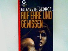 Auf Ehre und Gewissen George, Elizabeth: 12593