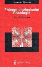 Giesekus, Hanswalter - Phänomenologische Rheologie: Eine Einführung
