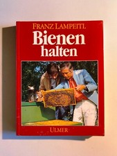 Franz Lampeitl: Bienen halten. Eine Einführung in die Imkerei (1988, TB)