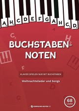 Buchstaben Noten:  Weihnachtslieder und Songs. Klavier, Keyboard für Anfänger