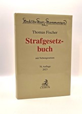 Thomas Fischer, STGB - Strafgesetzbuch mit Nebengesetzen 70. Auflage 2023 Fische