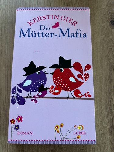 Die mütter mafia - die, mütter-mafia