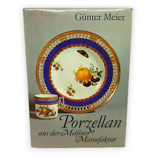 Porzellan aus der Meissner Manufaktur Günter Meier 1982 Henschelverlag 2 Auflage