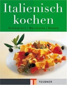 Italienisch kochen teubner - kochen, (teubner