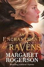 An Enchantment of Ravens: An