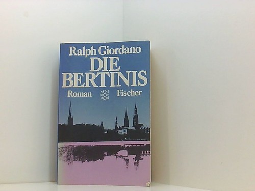 Die bertinis roman - bertinis:,