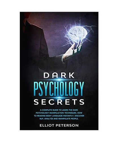 Dark psychology secrets a - psychology, secrets:
