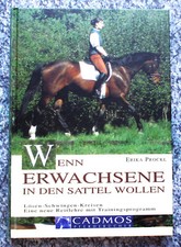 Erika Prockl - Wenn Erwachsene in den Sattel wollen / Neue Reitlehre Geb.Ausgabe