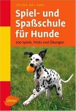 Spiel- und Spaßschule für Hunde. 200 Spiele, Tricks und ... | Buch | Zustand gut