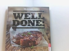 Well done: Braten, Grillen &