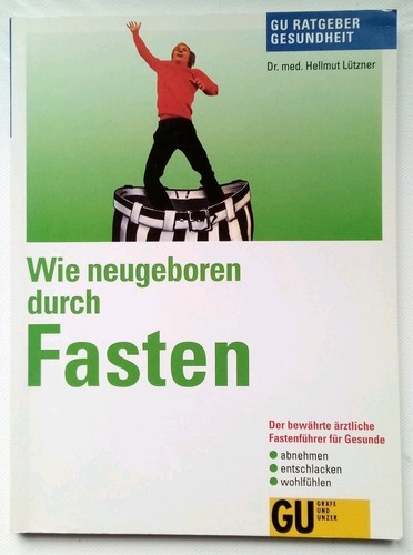 Wie neugeboren durch fasten - neugeboren,