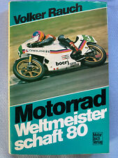 Motorrad Weltmeisterschaft 80 WM 1980 Volker Rauch Motorbuch Verlag Stuttgart
