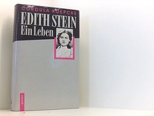 Edith Stein: Ein Leben ein