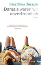 Damals waren wir unzertrennlich Dusapin, Elisa Shua und Andreas Jandl: