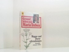 Gesund leben mit Maria Treben. Magen- und Darmerkrankungen. Vorbeugen, erkennen,