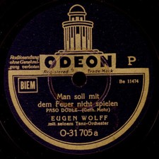 EUGEN WOLFF T.O. Man soll mit dem Feuer nicht spielen.../ Sassa!   78rpm  S7006