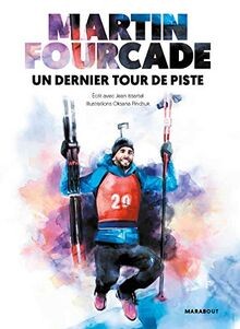 Martin fourcade un dernier - martin,