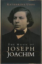 The Music of Joseph Joachim -
