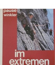 Pause, Winkler:  Im schweren Fels / Im extremen Fels - 2Bände!