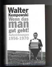 Walter Kempowski: Wenn das man gut geht!: Aufzeichnungen 1956-1970