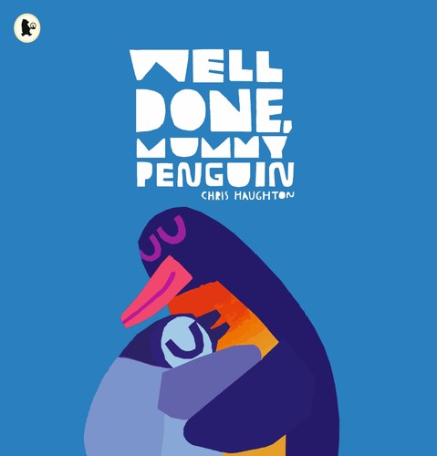 Well done mummy penguin - well, done,