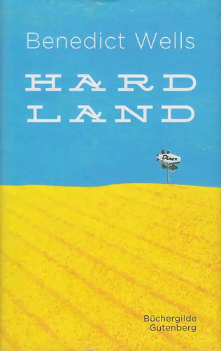 Hard land benedict wells - benedict,