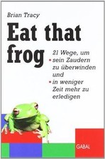Eat that frog (GABAL Business) von Tracy, Brian | Buch | Zustand wie neu