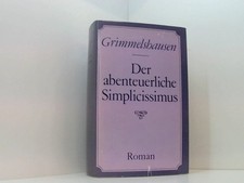 Hans Jakob Christoffel von Grimmelhausen: Der abenteuerliche Simplicissimus Hans