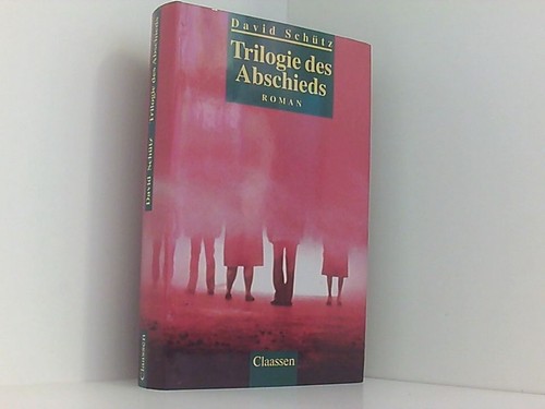 Trilogie des abschieds roman - des,