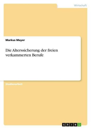Die alterssicherung der freien - die,