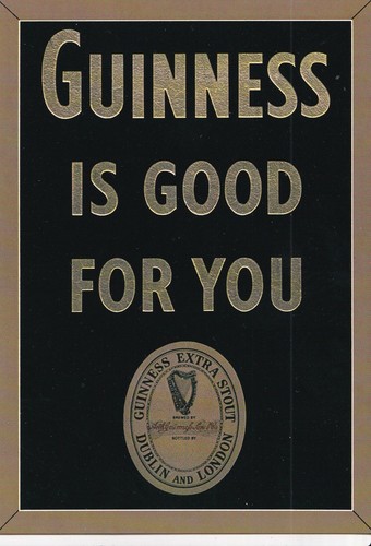 Guinness is good - -,