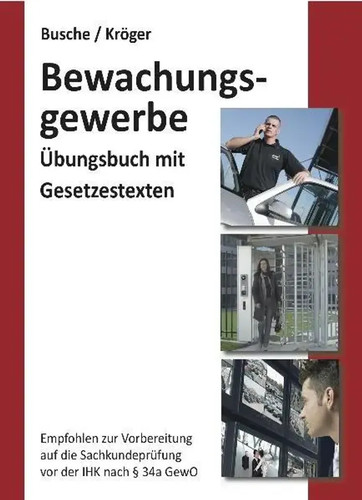Bewachungsgewerbe übungsbuch - bewachungsgewerbe.,