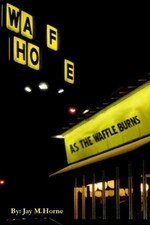 As The Waffle Burns by Jay M. Horne (English) Paperback Book