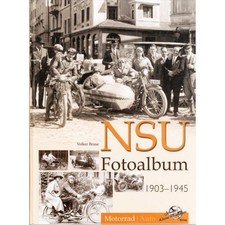 NSU Fotoalbum 1903-1945 Motorrad Oldtimer Modelle Typen Bilder Fotos Buch NEU