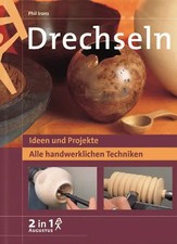 Drechseln 2 in 1. Ideen und