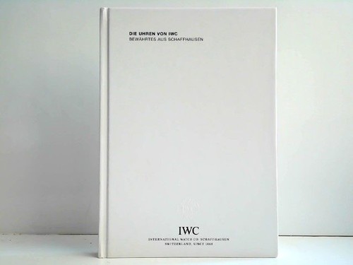 Die uhren von iwc ausgabe - iwc.,