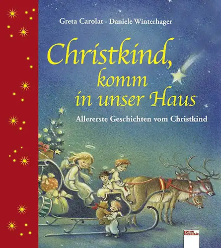 Christkind komm unser haus - komm,