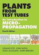 Holly Scoggins - Plants from Test Tubes   An Introduction to Microprop - V245z