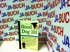Good Dog 101: Easy Lessons to