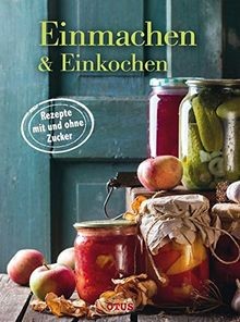 Einmachen einkochen lecker - einmachen,