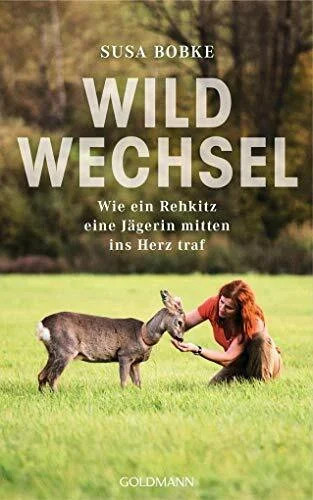 Wildwechsel wie ein rehkitz - wie,