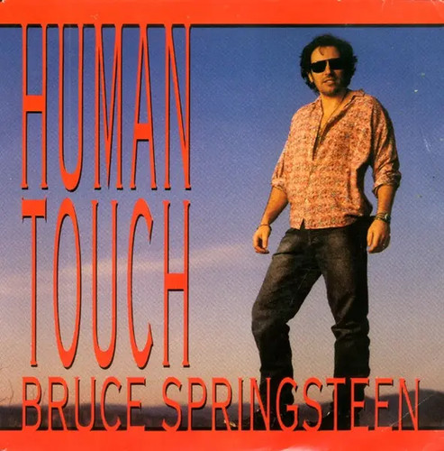 Bruce springsteen human touch - human,