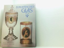 Europäisches Glas Text von Olga Drahotová. Fotos von Gabriel Urbánek. Zeichn. vo