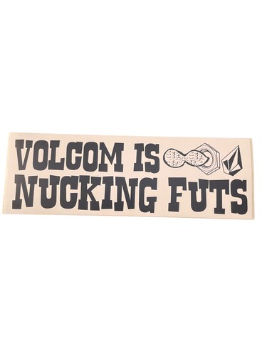 Original volcom is - original, "volcom